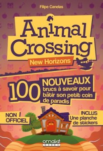 Animal Crossing - New Horizons - 100 NOUVEAUX trucs à savoir pour bâtir son petit coin de paradis (cover)